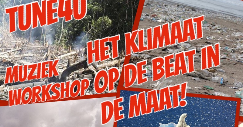 Het KLIMAAT op de BEAT in de MAAT! (Muziek & Milieu)