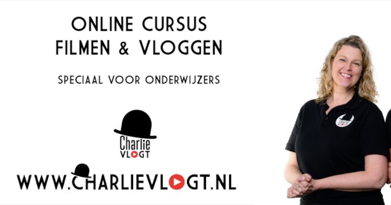 Charlie Vlogt: online cursus vloggen&filmen voor onderwijzers