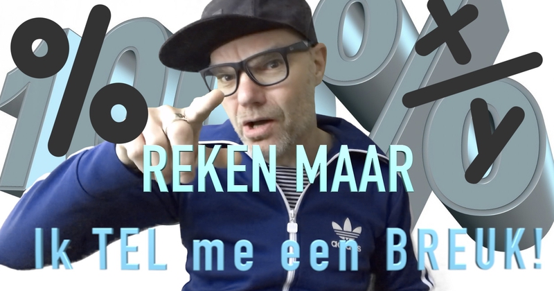 'Ik TEL me een BREUK!' (REKEN MAAR)