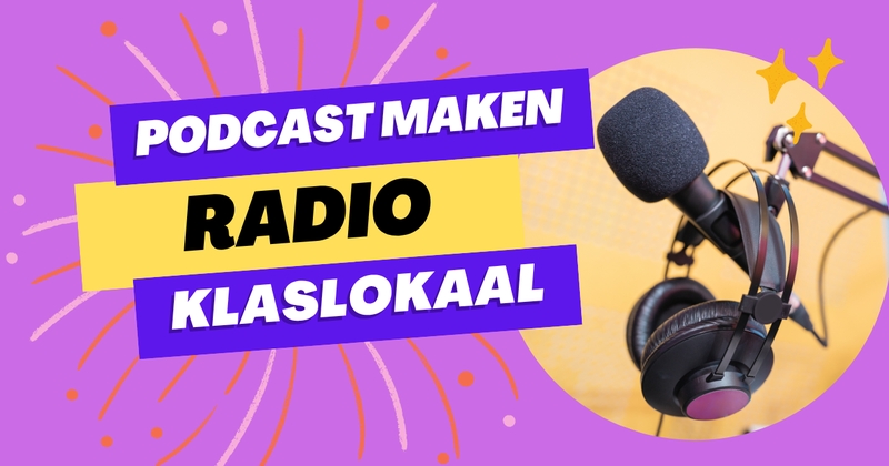 RADIO KLASLOKAAL - podcast maken in de klas